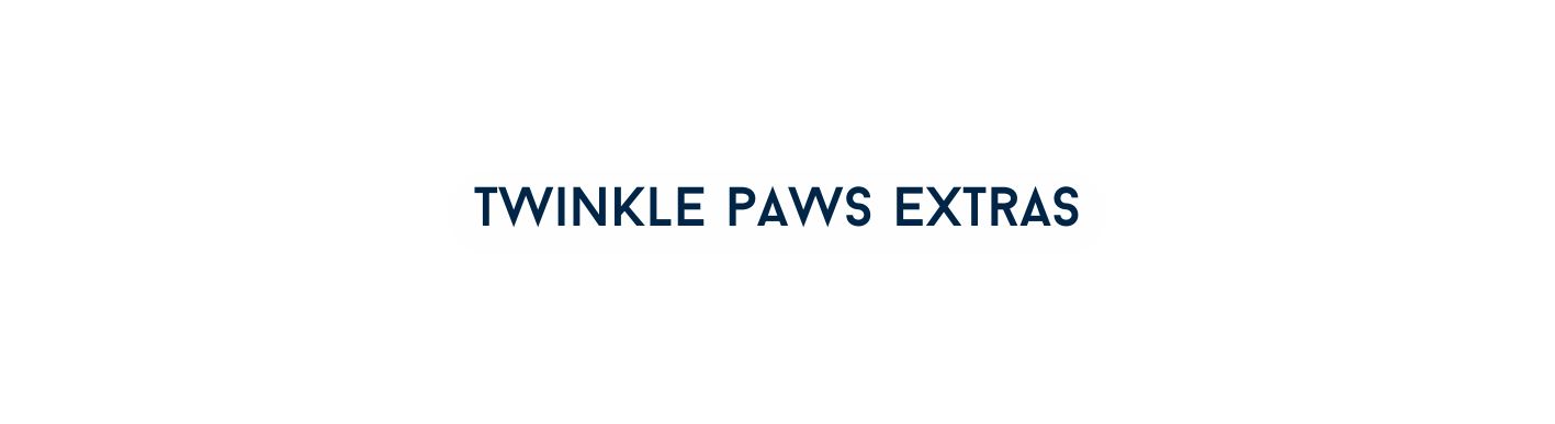 Twinkle paws extras